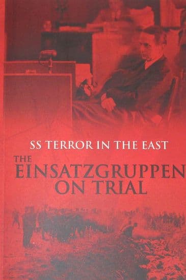 SS Terror in the East - The Einsatzgruppen on Trial, edited by Bob Carruthers