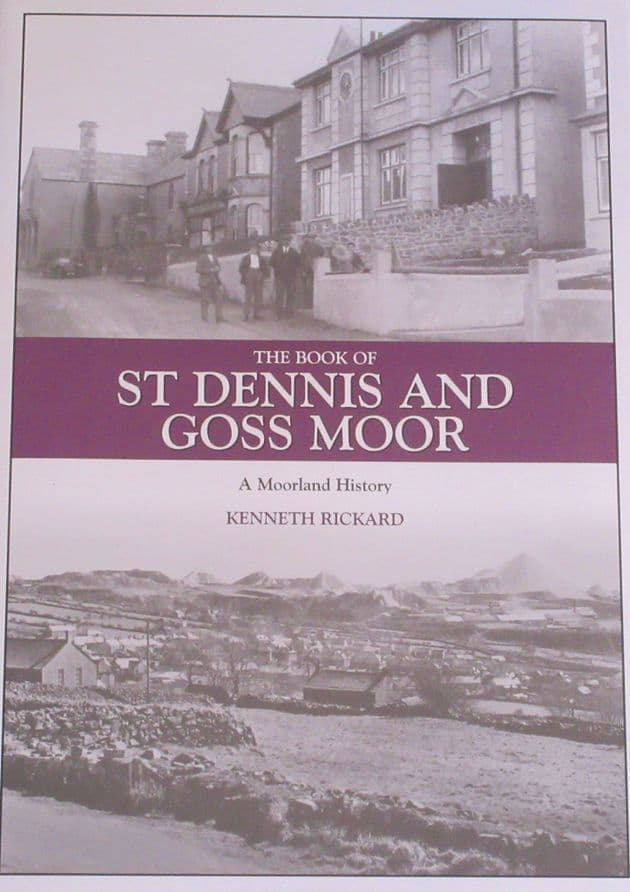 St Dennis and Goss Moor - A Moorland History, by Kenneth Rickard