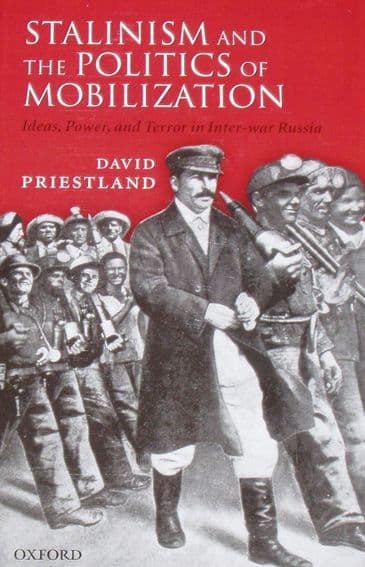 Stalinism and the Politics of Mobilization, by David Priestland