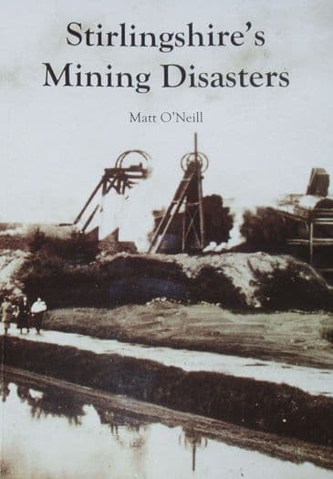 Stirlingshire's Mining Disasters, by Matt O'Neill