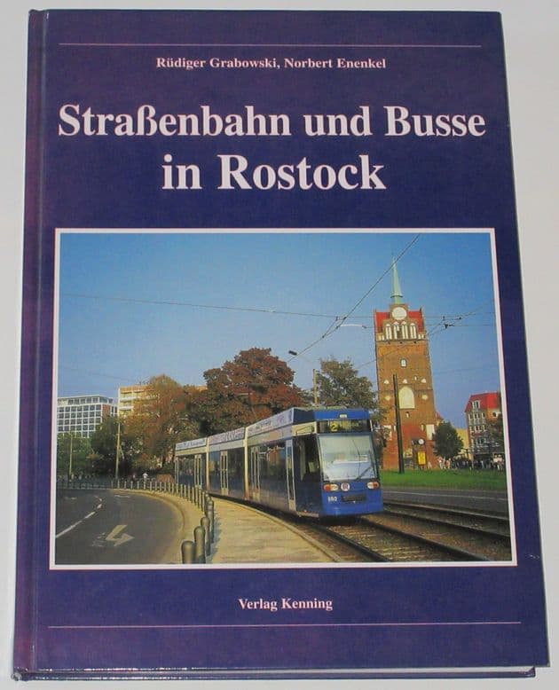 StraBenbahn und Busse in Rostock, by Rudiger Grabowski and Norbert Enenkel
