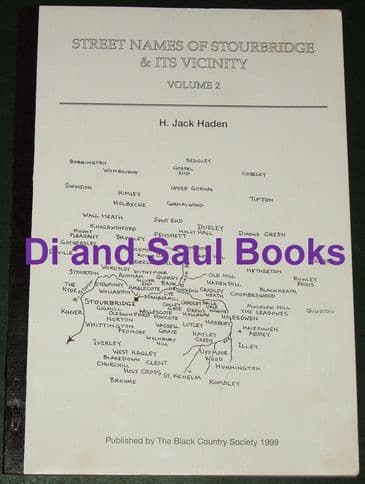 Street Names of Stourbridge and its Vicinity (Volume 2), by Jack Haden