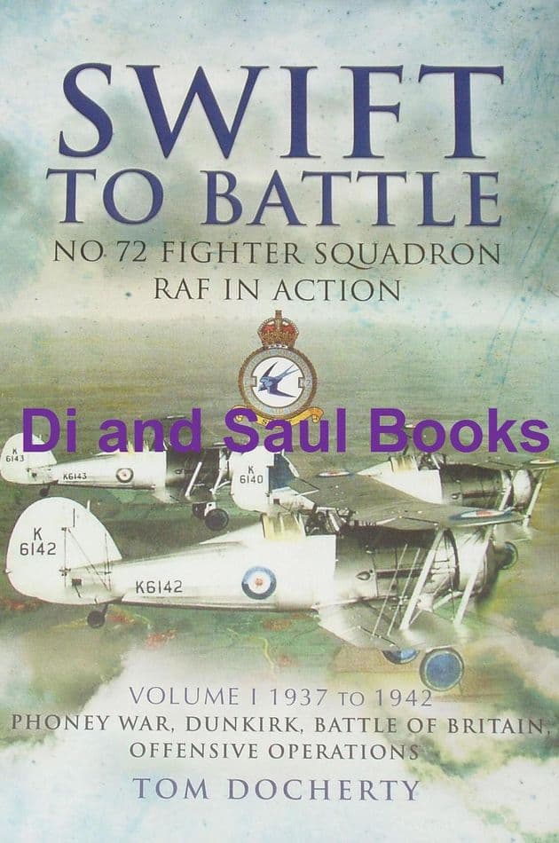 Swift to Battle - No.72 Fighter Squadron in Action (Volume 1), by Tom Docherty