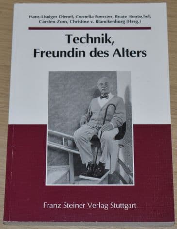 Technik, Freundin Des Alters: Vergangenheit Und Zukunft Spater Freiheiten