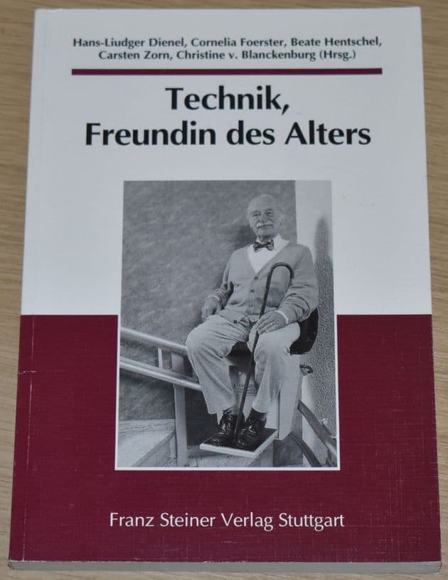 Technik, Freundin Des Alters: Vergangenheit Und Zukunft Spater Freiheiten