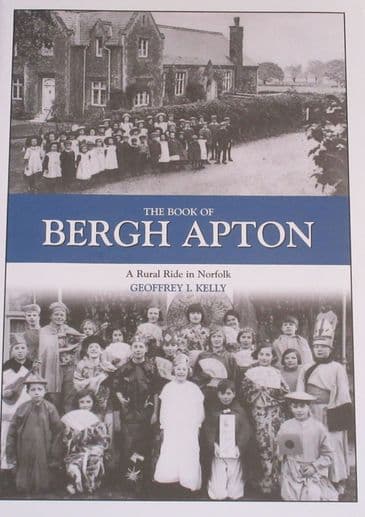The Book of Bergh Apton - A Rural Ride in Norfolk, by Geoffrey Kelly