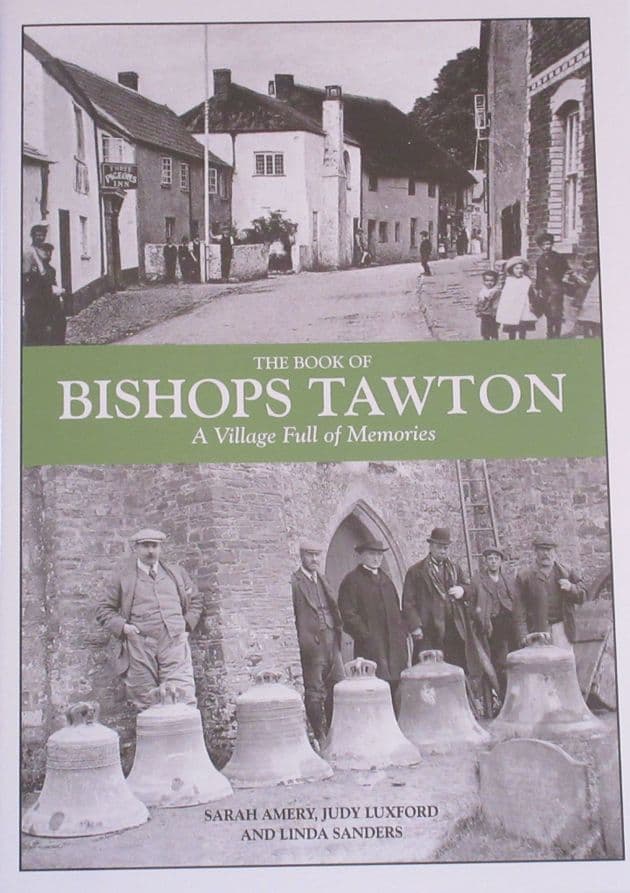 The Book of Bishops Tawton - A Village Full of Memories, by Sarah Amery, Judy Luxford and Linda Sanders