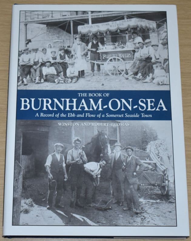 The Book of Burnham-on-Sea - A Record of the Ebb and Flow of a Somerset Seaside Town