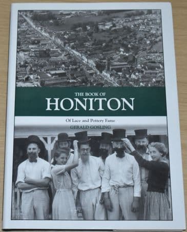 The Book of Honiton - Of Lace and Pottery Fame, by Gerald Gosling