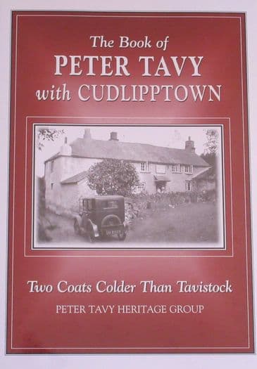 The Book of Peter Tavy with Cudlipptown - Two Coats Colder than Tavistock