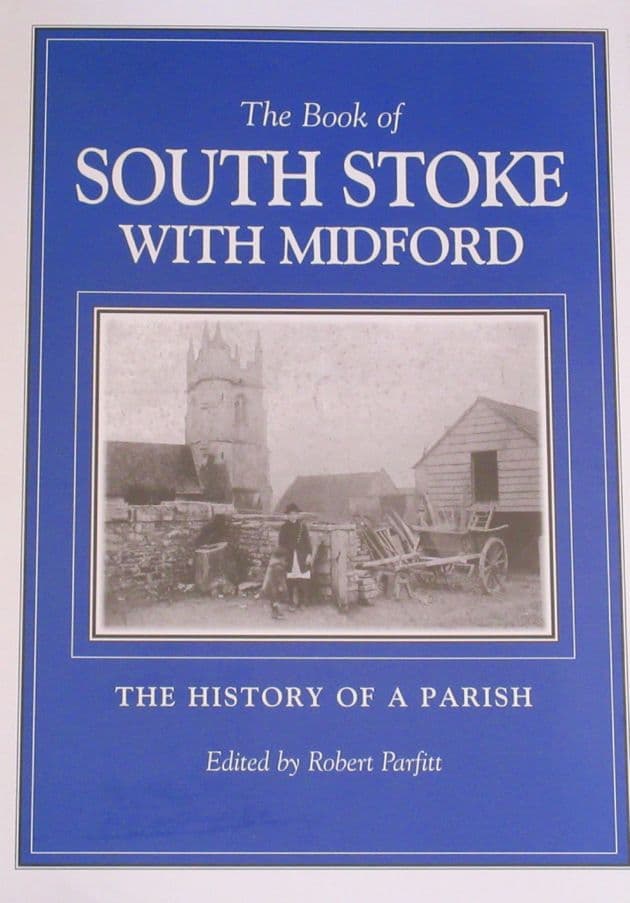 The Book of South Stoke with Midford - The History of a Parish, by Robert Parfitt