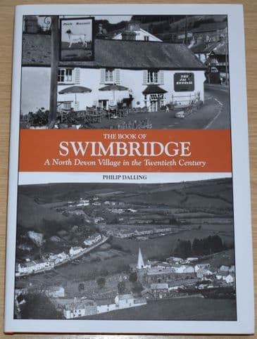 The Book of Swimbridge, A North Devon Village in the Twentieth Century, by Philip Dalling