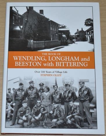The Book of Wendling, Longham and Beeston with Bittering, Over 700 Years of Village Life