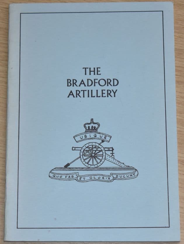 The Bradford Artillery, byG.R. Bottomley (Includes a letter from the author)