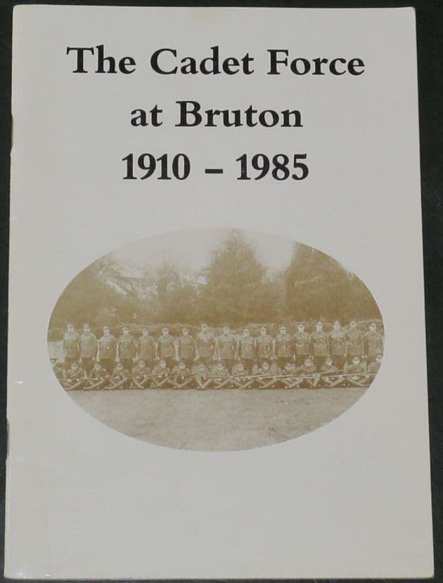 The Cadet Force at Bruton 1910-1985, by A.W. Walker and M.B. Passmore