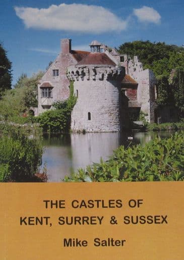 The Castles of Kent, Surrey and Sussex, by Mike Salter