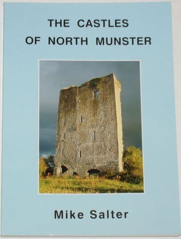The Castles of North Munster, by Mike Salter