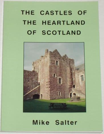 The Castles of the Heartland of Scotland, by Mike Salter