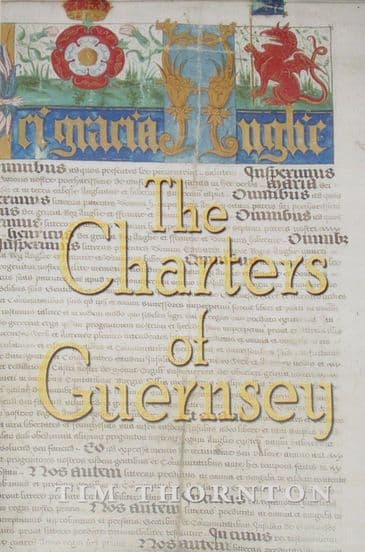 The Charters of Guernsey, by Tim Thornton