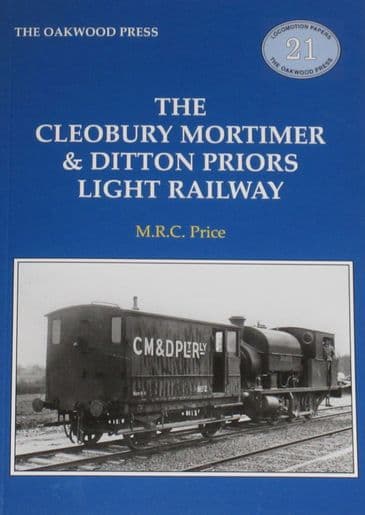 The Cleobury Mortimer & Ditton Priors Light Railway, by M.R.C. Price