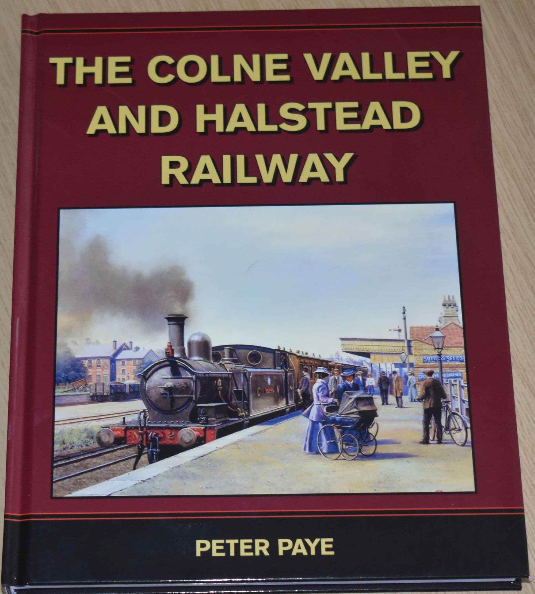 Colne Books The Colne Valley and Halstead Railway by Peter Paye