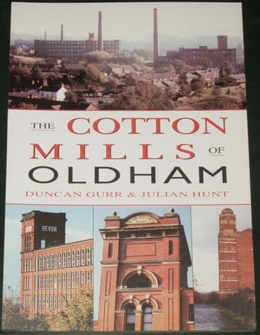 The Cotton Mills of Oldham, by Duncan Gurr and Julian Hunt