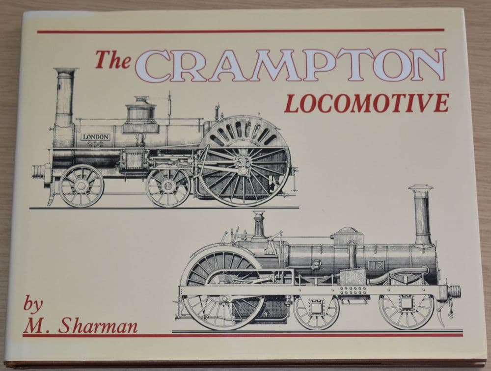Crampton Train Engine The Crampton Locomotive by M Sharman