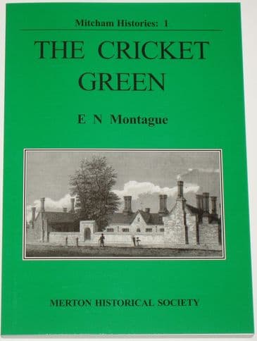 The Cricket Green, by E.N. Montague.