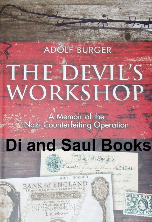 The Devil's Workshop, A Memoir of Nazi Counterfeiting Operation, by Adolf Burger