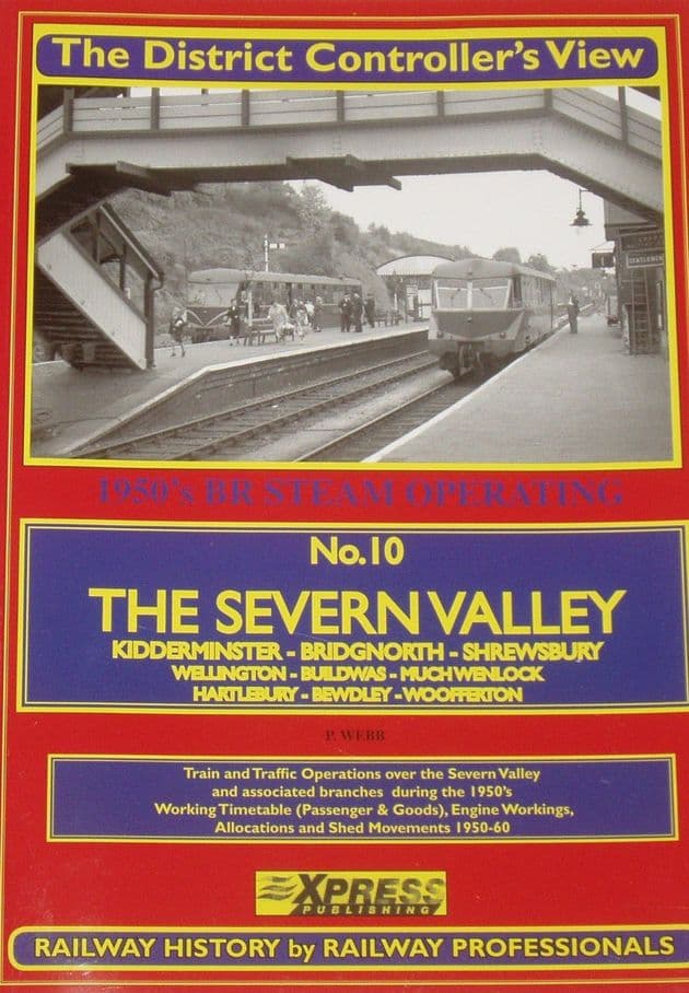 The District Controller's View - The Severn Valley, by W.S. P. Webb