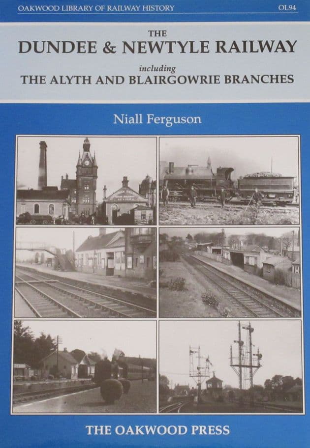 The Dundee & Mewtyle Railway, including the Alyth and Blairgowrie Branches, by Niall Ferguson