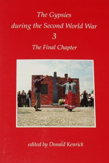 The Final Chapter, The Gypsies during the Second World War, Volume 3