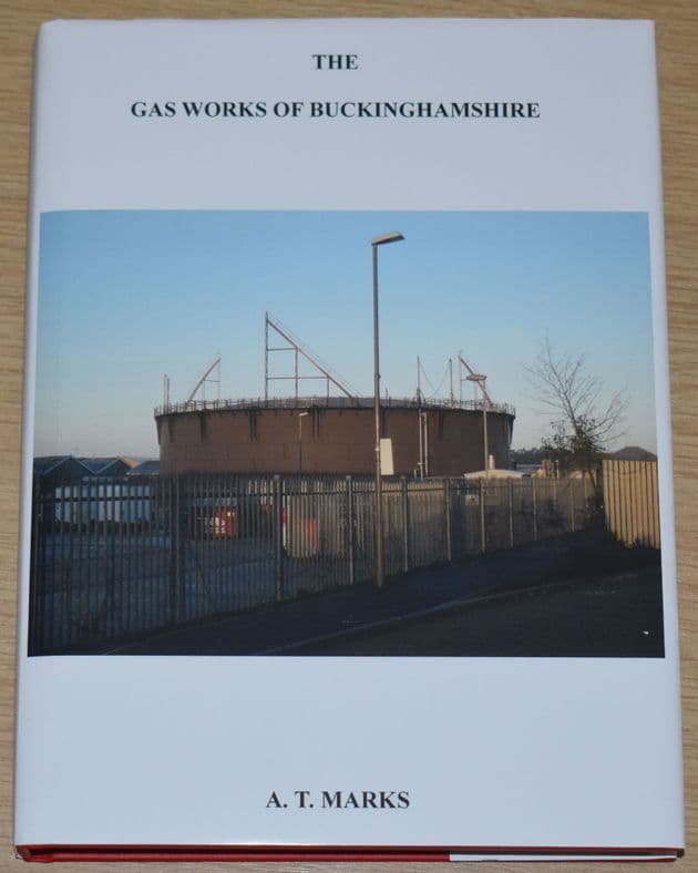 The Gas Works of Buckinghamshire, by A.T. Marks