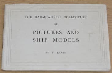 The Harmsworth Collection of Pictures and Ship Models, by B Lavis