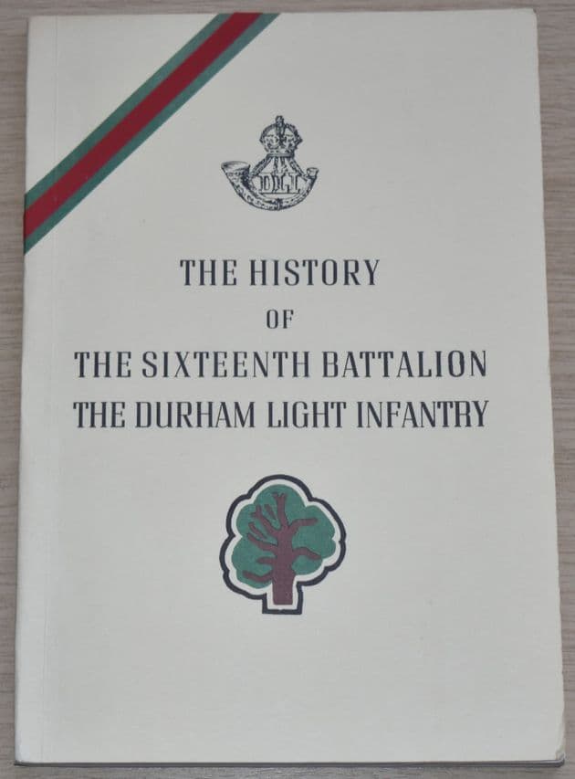 The History of the Sixteenth Battalion the Durham Light Infantry, by L.E. Stringer (1991 Edition)