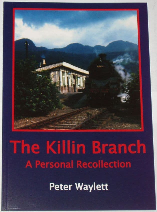 The Killin Branch - A Personal Recollection, by Peter Waylett