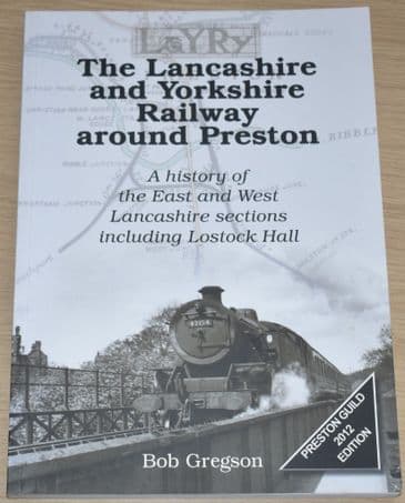 The Lancashire and Yorkshire Railway around Preston, by Bob Gregson