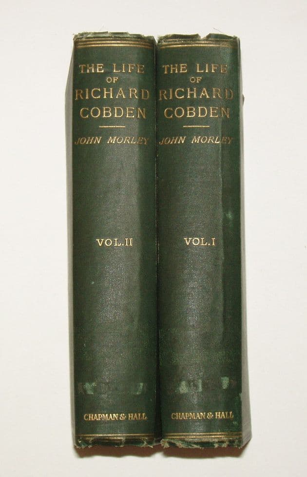 The Life of Richard Cobden, by John Morley, 2 Volume Set