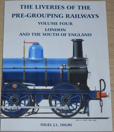 The Liveries of the Pre-Grouping Railways, Volume Four, by Nigel Digby