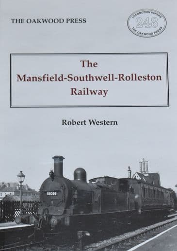 The Mansfield - Southwell - Rolleston Railway, by Robert Western