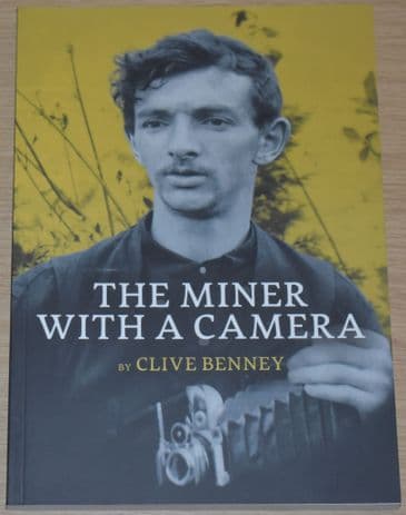 The Miner with a Camera, by Clive Benney