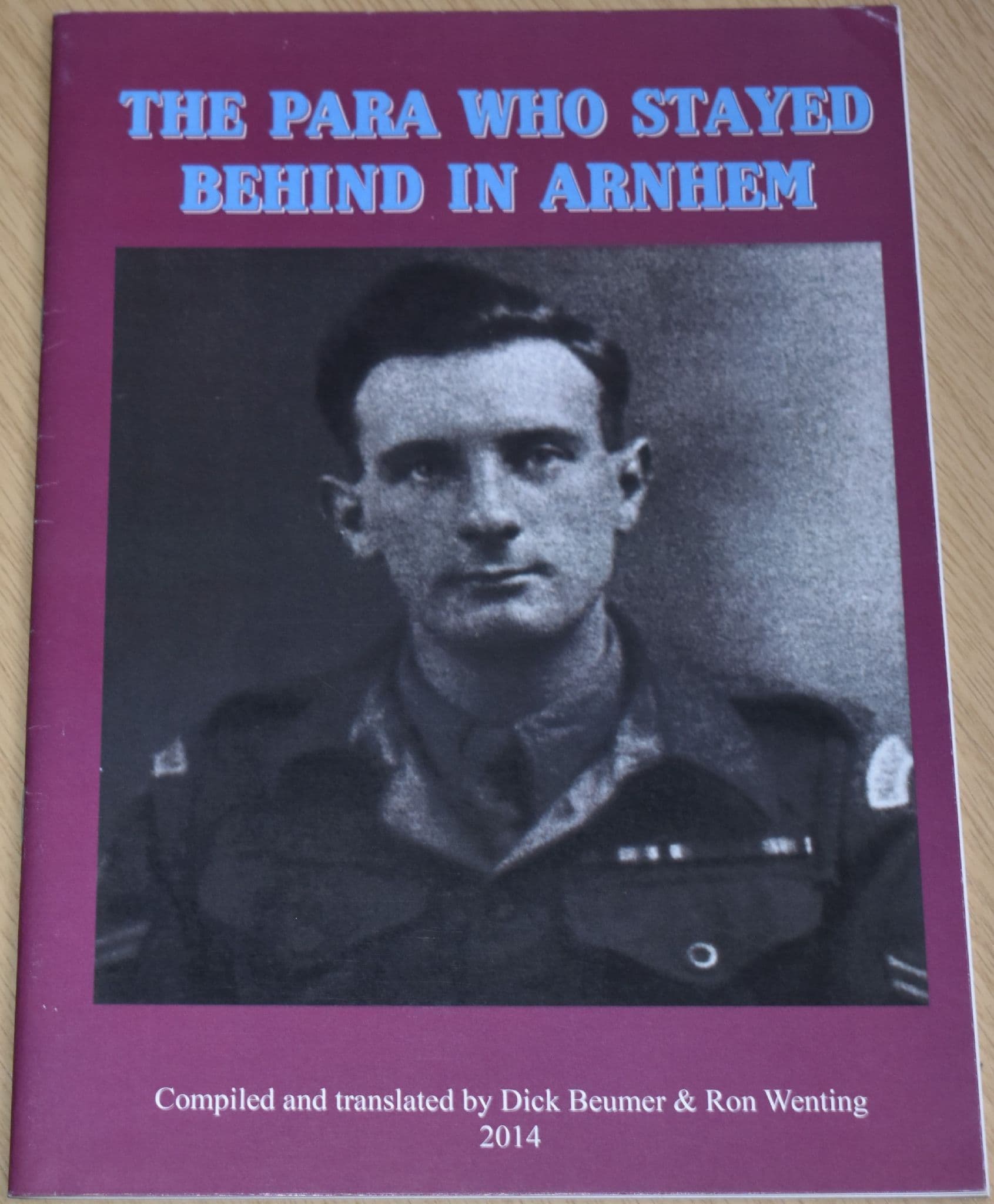 The Para who stayed behind in Arnhem edited and translated by Dick ...
