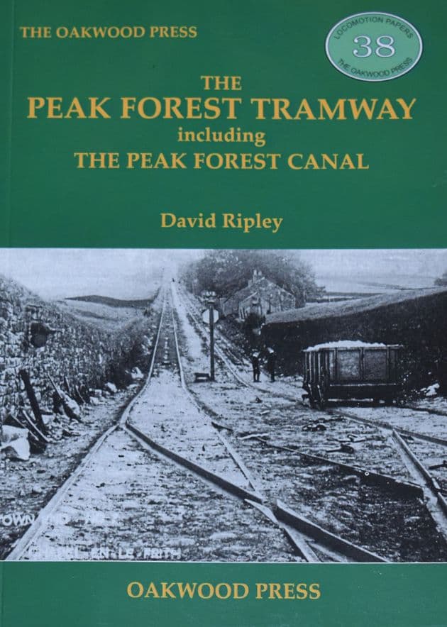 The Peak Forest Tramway, including the Peak Forest Canal, by David Ripley