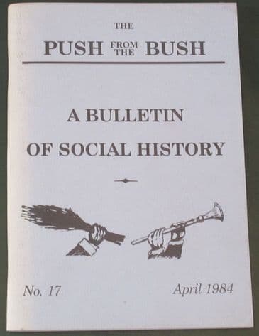 The Push from the Bush - A Bulletin of Social History (No.17, April 1984)