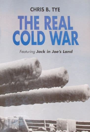 The Real Cold War, by Chris Tye