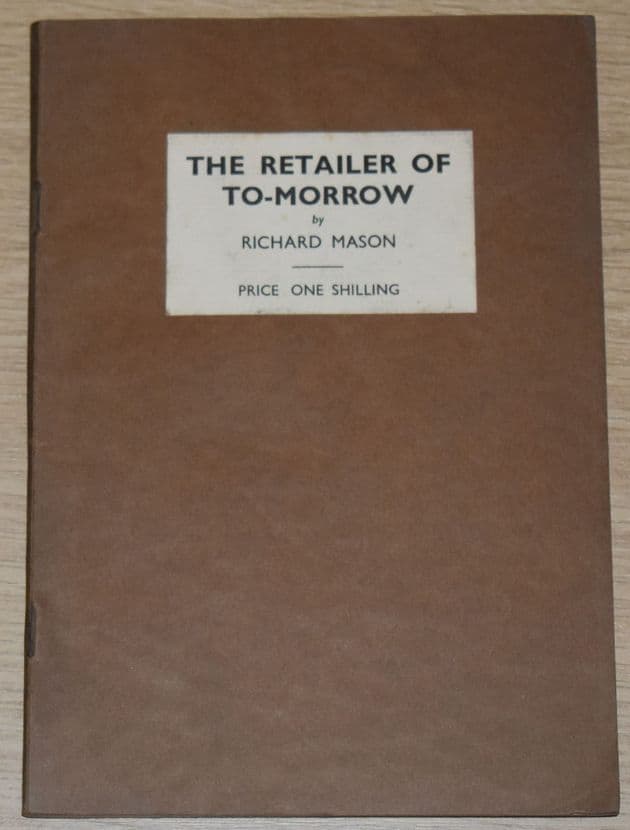 The Retailer of To-Morrow, by Richard Mason (Published 1932)