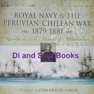 The Royal Navy and the Peruvian-Chilean War 1879-1881