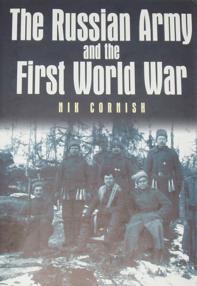 The Russian Army in the First World War, by Nik Cornish