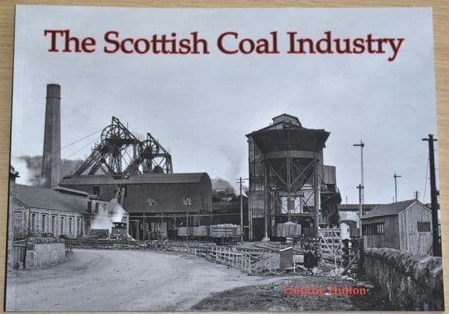 The Scottish Coal Industry, by Guthrie Hutton