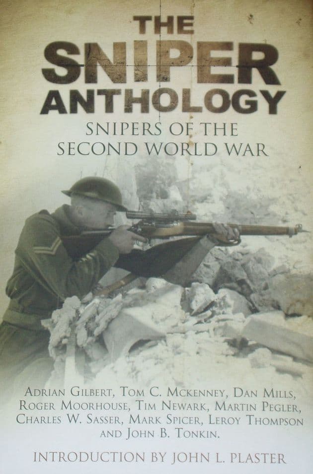 The Snipers Anthology - Snipers of the Second World War, with an introduction by John L. Plaster